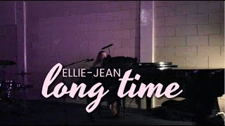 Long Time | Original Song (Written when I was 12) LIVE