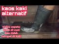 kaos kaki alternatip sejuta umat walau sepatu boot tidak di cuci bau tidak nempel di kaki