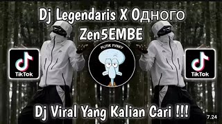 DJ LEGENDARIS X Oдного SOUND Zen5EMBE VIRAL TIKTOK TERBARU 2025 YANG KALIAN CARI!!!