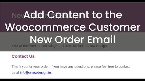 Add Content to the WooCommerce Customer New Order Email