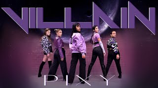 [KPOP IN PUBLIC] PIXY - Villain | Dance Cover by UNDERSKORE