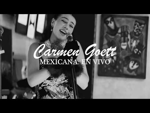 Carmen Goett - MEXICANA: EN VIVO