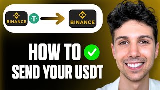 How To Send USDT From Binance To Binance - Full Guide