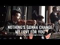 Nothing's Gonna Change My Love for You (George Benson) - ARCHIPELAGIO MUSIC