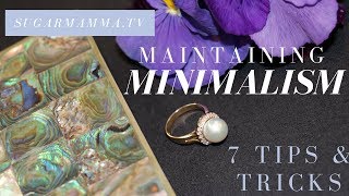 Maintaining Minimalism - How To || SugarMamma.TV