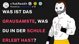 Was Ist Das Grausamste, Was Du In Der Schule Erlebt Hast? Raskreddit Deutsch