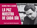 03.22. Razones para la Alegría - La paz nuestra de cada día.