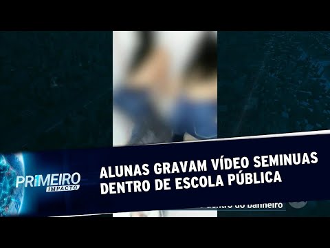 Alunas gravam vídeo seminuas em banheiro de instituição escolar no DF | Primeiro Impacto (02/09/19)