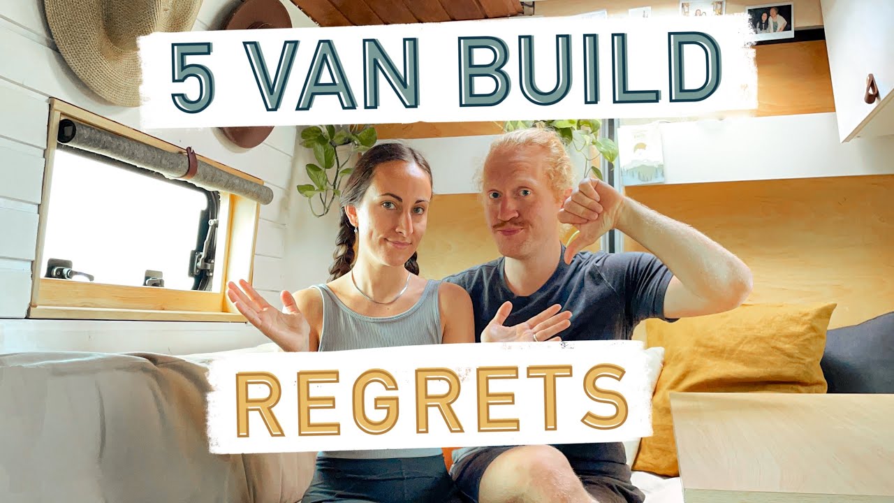 VAN BUILD MISTAKES | 5 Things We Would Change In Our Van - YouTube