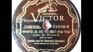 Wha´d ja do to me   Snooks and his Memphis Stompers