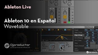 Ableton Live 10 español - Wavetable Ableton Live 10 español - Wavetable