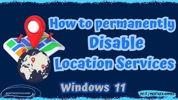 How to Enable or Disable Location Services in Windows 11
