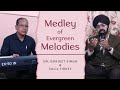 Medley of evergreen melodies  dr gurjeet singh  salil tirkey  songs of the golden era  live song