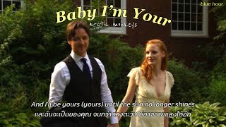 [THAISUB] Baby I’m Yours - Arctic Monkey แปลไทย