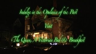 The Queen, A Victorian Bed & Breakfast