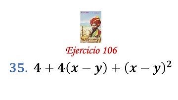 Algebra de Baldor: Ejercicio 106 - Problema 35: 4+4(x-y)+(x-y)^2
