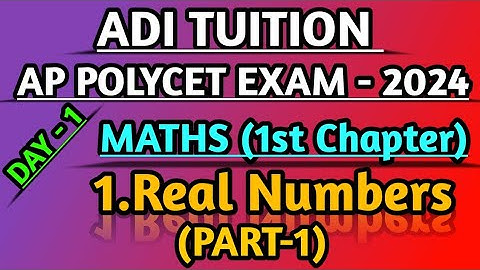 AP POLYCET EXAM 2024 |MATHS 1ST CHAPTER (REAL NUMBERS) (PART-1)| @adituition