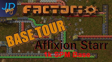 Factorio - Aflixion Starr  - Base Tour