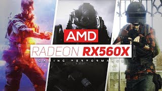 AMD Radeon RX560X Gaming Performance!