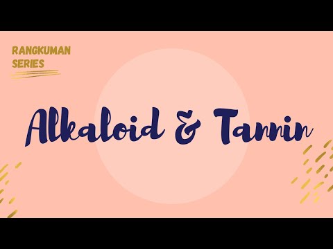 Yuk belajar fitokimia.. (mengenal alkaloid dan tannin)