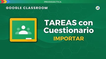Google Classroom: IMPORTAR CALIFICACIONES de una TAREA DE CUESTIONARIO