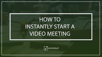How To Start Online Video Meetings Instantly || GoConsult