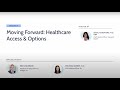 Moving Forward: Healthcare Access & Options - 'Your Money, Your Health' Virtual Event - Panel 4