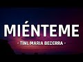 TINI, Maria Becerra - Miénteme (Letra/Lyrics)