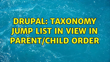 Drupal: Taxonomy jump list in view in parent/child order