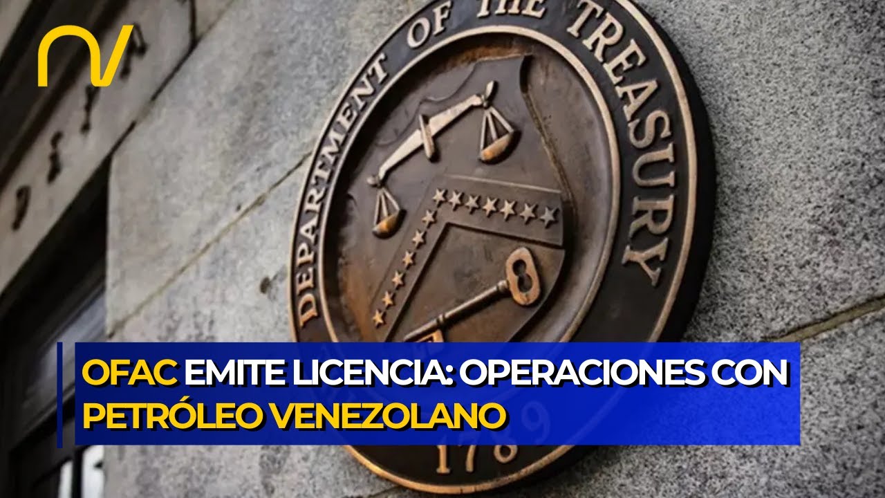 EE. UU. emite Licencia 46: OFAC autoriza nuevas transacciones petroleras con Venezuela