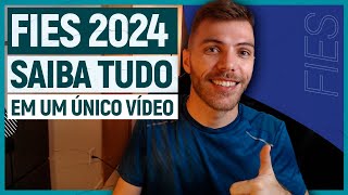 FIES 2024: o vídeo MAIS COMPLETO que VOCÊ VAI VER (aqui TEM TUDO!!)