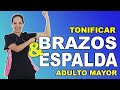 Rutina para tonificar BRAZOS y ESPALDA en adultos mayores (45 min)