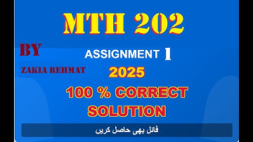 mth 202 assignment 1 solution fall 2025|mth202 assignment 1 2025|zakia rehmat