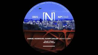 Samuel Rodriguez Juampi Saillen - Break It Down Original Mix Nopreset Records