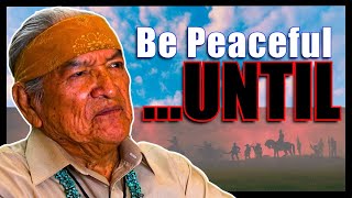 Native American (Navajo) Teachings. When There is A Threat...
