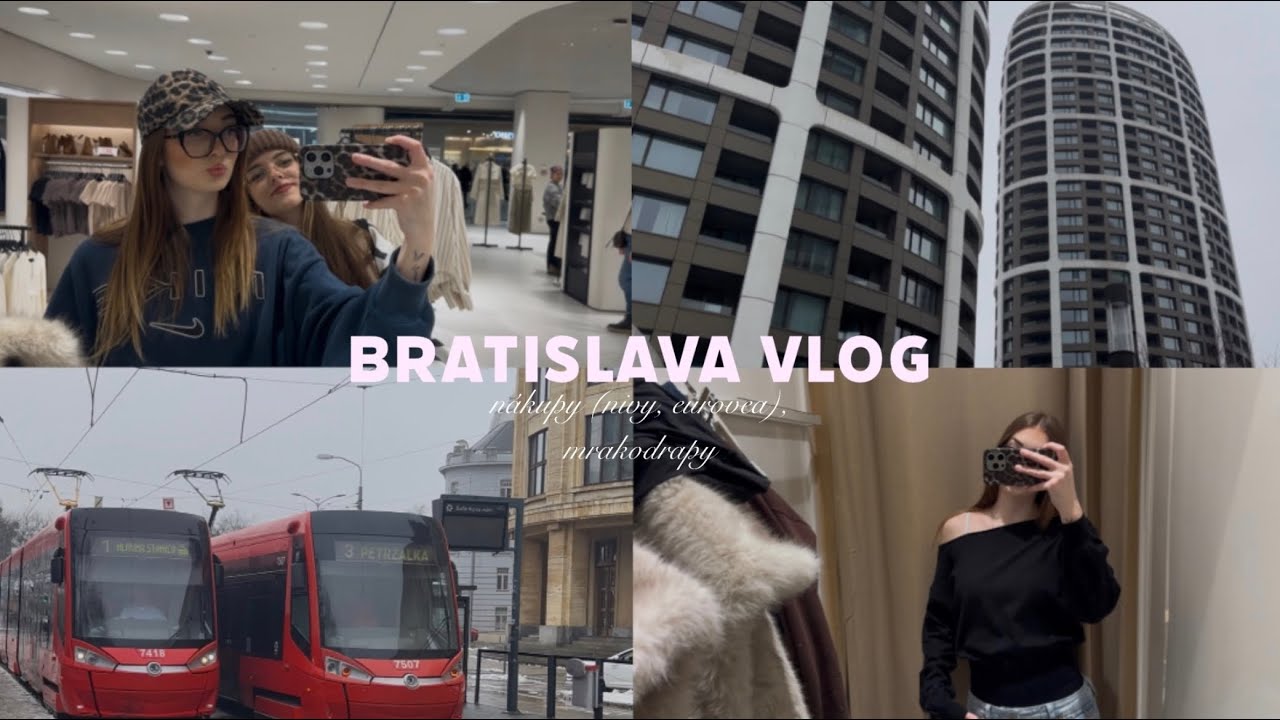 BRATISLAVA VLOG - nákupy (nivy, eurovea), mrakodrapy