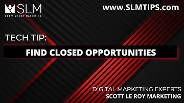 Tech Tip: Find closed Opportunities