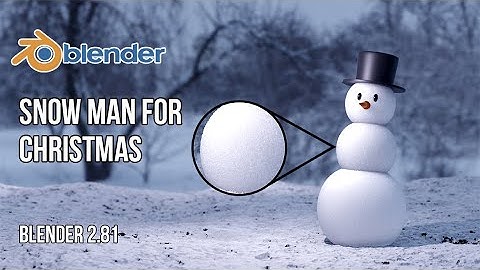 Modeling a Snowman for Christmas Blender 3D (EEVEE and Cycles)