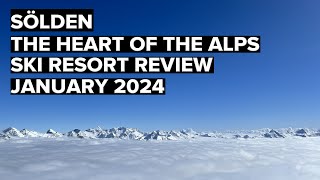 Sölden / Soelden❄️⛷️ - The Heart of the Alps 🏔️ - Ski Resort Review March 2024