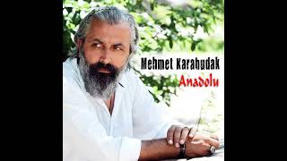 Mehmet Karabudak - Anadolu