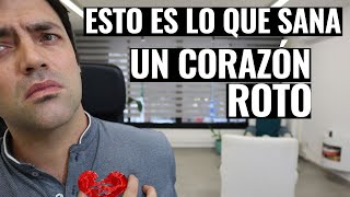 Esto Es Lo Que Sana Un Corazón Roto