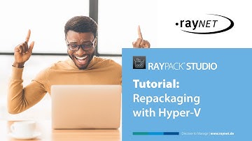 RayPack Studio: Repackaging with Hyper-V