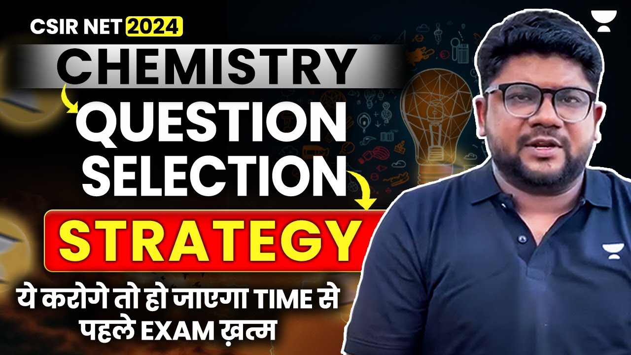 CSIR NET June 2024 Chemistry Question Selection Strategy | CSIR NET ...