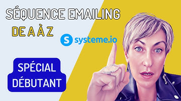 Automatiser une séquence email sur Système.io : Le guide facile pour débutants