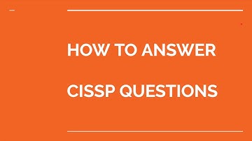 How to Answer CISSP Exam Questions