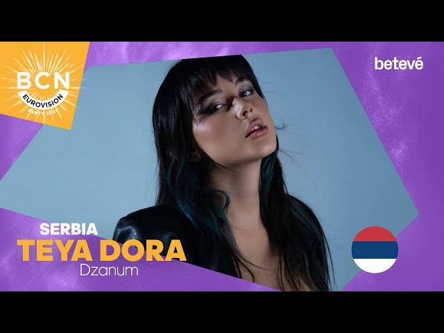 TEYA DORA - Dzanum | Serbia | BCN Eurovision 2024 class=