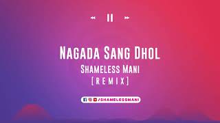 Nagada Sang Dhol - Shameless Mani Remix Resimi