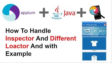 Tutorial-4 | Handling Appium Inspector operation | All Locators of Appium Its Use | Xpath overview |