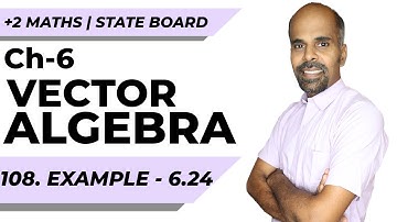 +2 | example 6.24 | Vector Algebra | Class 12 | State Board | ram maths