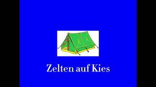 Zelten auf Kies (speed up)